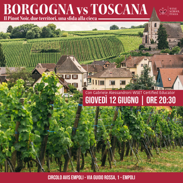 Borgogna vs Toscana BORGOGNA vs TOSCANA Il Pinot Noir, due territori, una sfida alla cieca